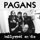 Pagans - 'Hollywood Or Die' b/w 'She's Got The Itch' 7"