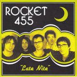 Rocket 455 - 'Late Nite' b/w 'Bone Broke' 7"