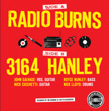 Radio Burns - 'Radio Burns' b/w '3164 Hanley' 7"