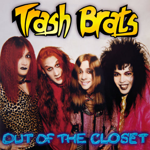 Trash Brats - "Out Of The Closet" LP