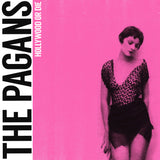 Pagans - 'Hollywood Or Die' b/w 'She's Got The Itch' 7"