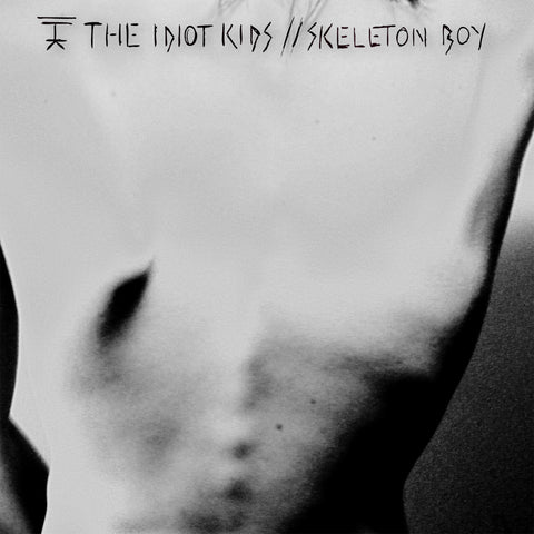 The Idiot Kids - 'Skeleton Boy' b/w 'Bonfire' 7"